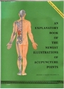 Εικόνα της An explanatory book of the newest illustrations of acupuncture points
